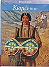 Kaya's Hero by Janet Beeler Shaw