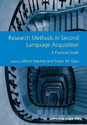 Research Methods in Second Language Acquisition: A Practical Guide (Guides to Research Methods in Language and Linguistics)
