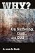 Why?: On Suffering, Guilt, and God