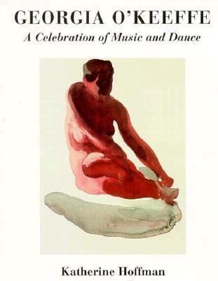 Georgia O'Keeffe: A Celebration of Music and Dance (Hardcover)