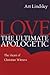 Love, the Ultimate Apologet...