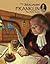 The Benjamin Franklin You Never Knew