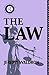 The Law (Theory and Practice in British Politics) (Volume 0)