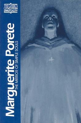 Marguerite Porete: The Mirror of Simple Souls (Paperback)