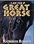 I Am the Great Horse