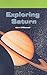 Exploring Saturn (Journeys)