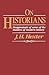 On Historians: Reappraisals of Some of the Masters of Modern History