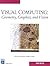 Visual Computing: Geometry, Graphics, and Vision (Graphics Series)