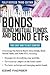All About Bonds, Bond Mutual Funds, and Bond ETFs