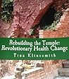 Rebuilding the Temple: Revolutionary Health Change