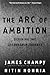 The Arc of Ambition: Defining the Leadership Journey
