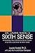 Sixth Sense: Unlocking Your...