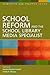 School Reform and the School Library Media Specialist by Sandra Hughes-Hassell