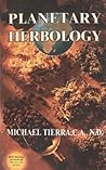 Planetary Herbology: An Integration of Western Herbs into the Traditional Chinese and Ayurvedic Systems