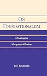 On Foundationalism: A Strategy for Metaphysical Realism