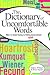 A Dictionary of Uncomfortable Words: What to Avoid Saying in Polite (or Any) Conversation
