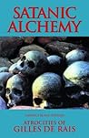 Satanic Alchemy: Atrocities Of Gilles de Rais