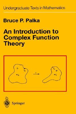 An Introduction to Complex Function Theory (Undergraduate Texts in Mathematics)