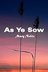As Ye Sow