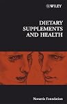 Dietary Supplements and Health (Novartis Foundation Symposia) Dietary Supplements and Health (Novartis Foundation Symposia)
