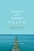 In Search of a Confident Faith by J.P. Moreland