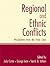 Regional and Ethnic Conflicts: Perspectives from the Front Lines