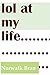 Lol at My Life