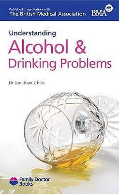 Understanding Alcohol & Drinking Problems (Family Doctor Publications)