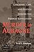 Murder in Aubagne: Lynching, Law, and Justice during the French Revolution