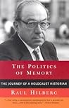 The Politics of Memory: The Journey of a Holocaust Historian