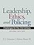 Leadership, Ethics and Policing by P.J. Ortmeier