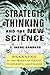 Strategic Thinking and the New Science by T. Irene Sanders