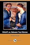 Which?; Or, Between Two Women