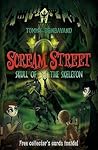 Skull of the Skeleton (Scream Street, #5)