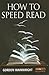 How to Speed Read: 4th edition