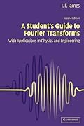 A Student's Guide to Fourier Transforms: With Applications in Physics and Engineering