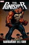 Barbarian With a Gun by Chuck Dixon Barbarian With a Gun by Chuck Dixon