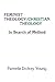 Feminist Theology/Christian Theology: In Search of Method