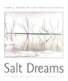 Salt Dreams: Land and Water in Low-Down California