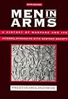 Men in Arms: A History of Warfare and Its Interrelationships With Western Society Men in Arms: A History of Warfare and Its Interrelationships With Western Society