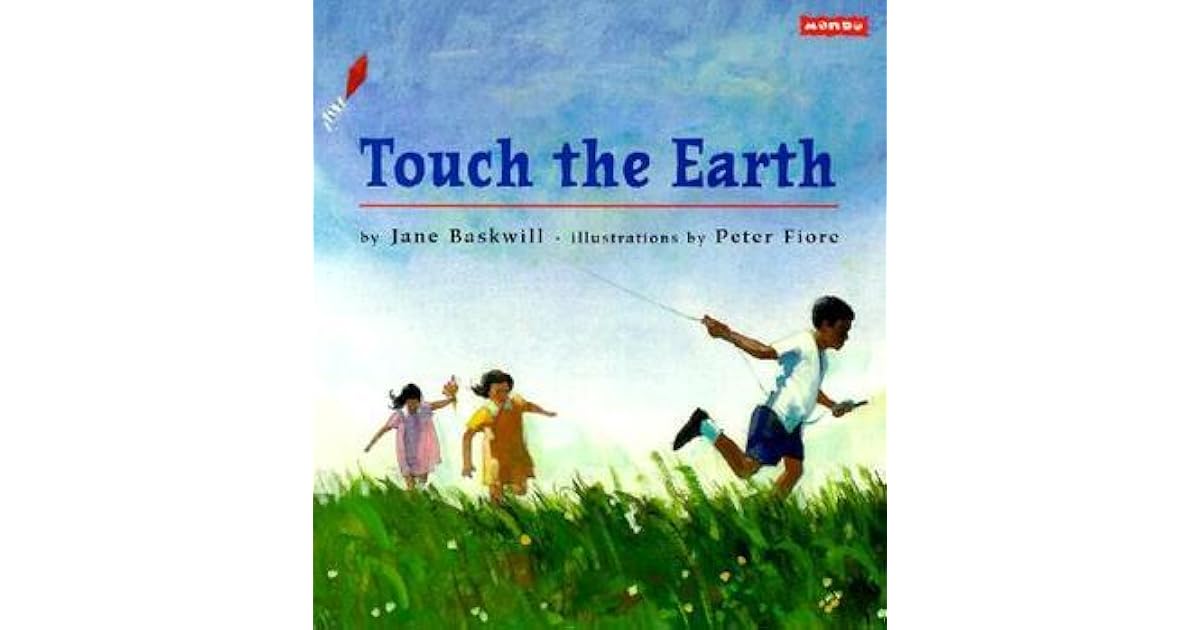 Touch the Earth by Jane Baskwill