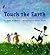 Library Book: Touch the Earth (Rise and Shine)