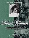 Facts on File Encyclopedia of Black Women in America: Science, Health, and Medicine