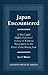 Japan Encountered: A Brief (and Highly-Selective) Survey of Famous Westerners in the Land of the Rising Sun