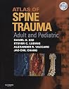 Atlas of Spine Trauma with CD-ROM: Adult & Pediatric Atlas of Spine Trauma with CD-ROM: Adult & Pediatric