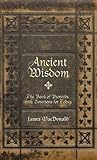 Ancient Wisdom: The Book of Proverbs With Devotions for Today