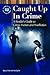 Caught Up In Crime: A Reader's Guide to Crime Fiction and Nonfiction (Genreflecting Advisory Series)