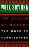 BURDEN OF MEMORY MUSE OF FORGIVENESS (W.E.B. Du Bois Institute)