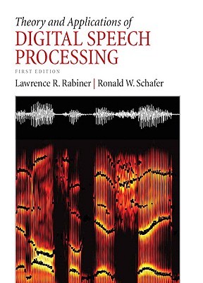 Theory and Applications of Digital Speech Processing (Paperback)