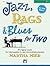 Jazz, Rags & Blues for Two, Book 3: 6 Original Duets for Late Intermediate to Late Intermediate Pianists